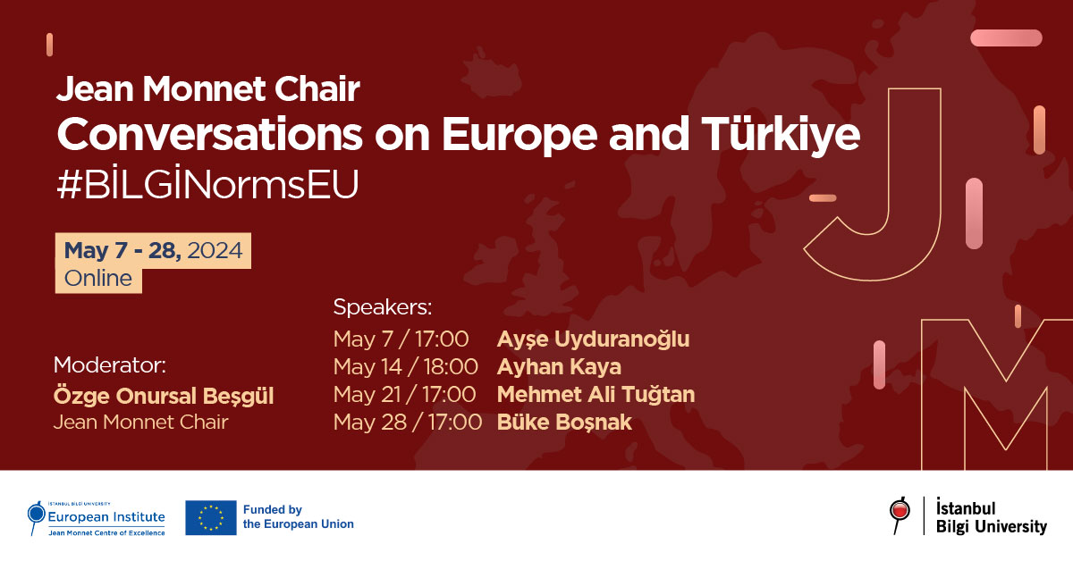 Jean Monnet Chair  Conversations on Europe and Türkiye  #BİLGİNormsEU