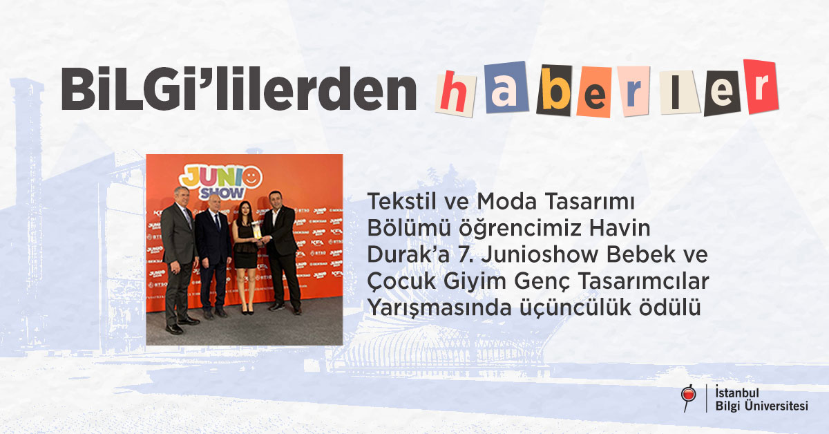 Tekstil ve Moda Tasarımı Bölümü öğrencimiz Havin Durak’a 7. Junioshow Bebek ve Çocuk Giyim Genç Tasarımcılar Yarışmasında üçüncülük ödülü Tekstil ve Moda Tasarımı Bölümü öğrencimiz Havin Durak’a 7. Junioshow Bebek ve Çocuk Giyim Genç Tasarımcılar Yarışmasında üçüncülük ödülü