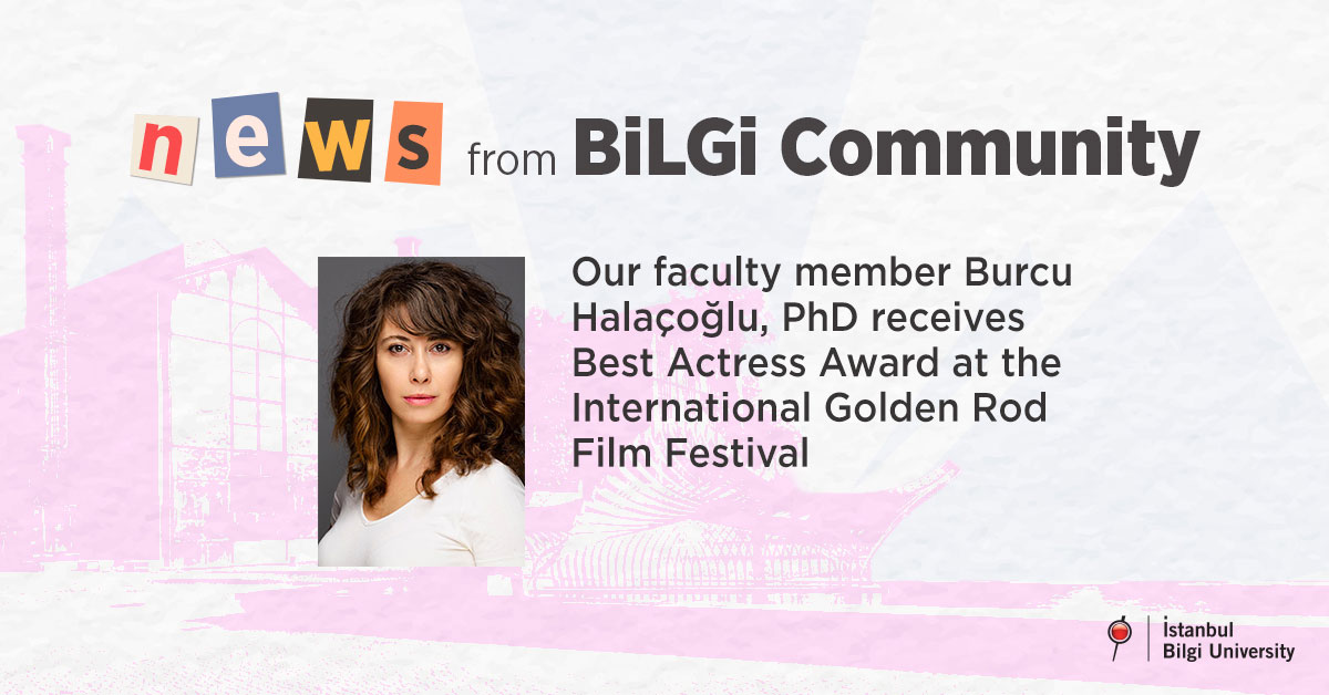Our faculty member Burcu Halaçoğlu, PhD receives Best Actress Award at the International Golden Rod Film Festival Our faculty member Burcu Halaçoğlu, PhD receives Best Actress Award at the International Golden Rod Film Festival