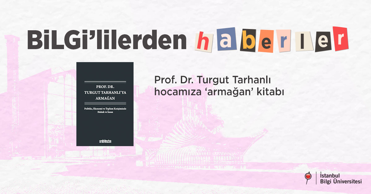 Prof. Dr. Turgut Tarhanlı hocamıza ‘armağan’ kitabı Prof. Dr. Turgut Tarhanlı hocamıza ‘armağan’ kitabı