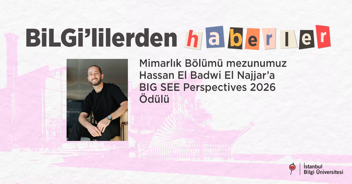 Mimarlık Bölümü mezunumuz Hassan El Badwi El Najjar’a BIG SEE Perspectives 2026 Ödülü Mimarlık Bölümü mezunumuz Hassan El Badwi El Najjar’a BIG SEE Perspectives 2026 Ödülü