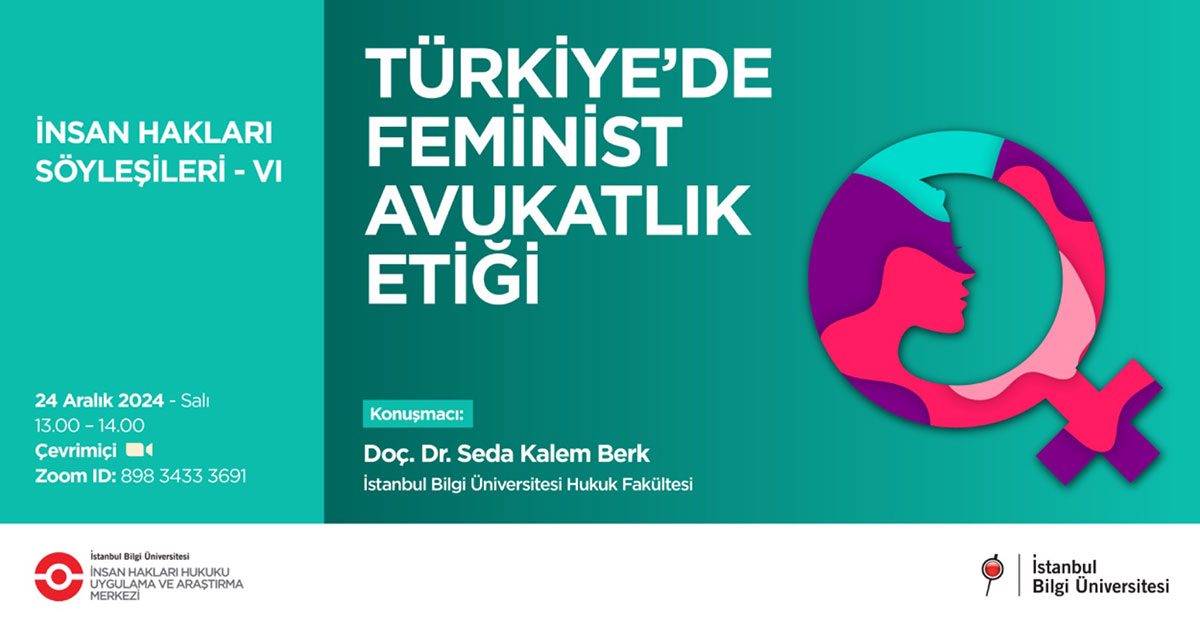 İnsan Hakları Söyleşileri – VI: Türkiye de Feminist Avukatlık Etiği