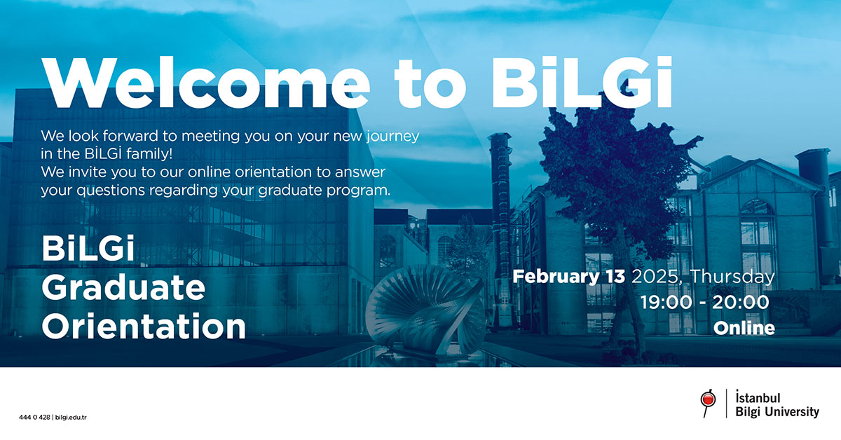 BİLGİ Graduate Orientation