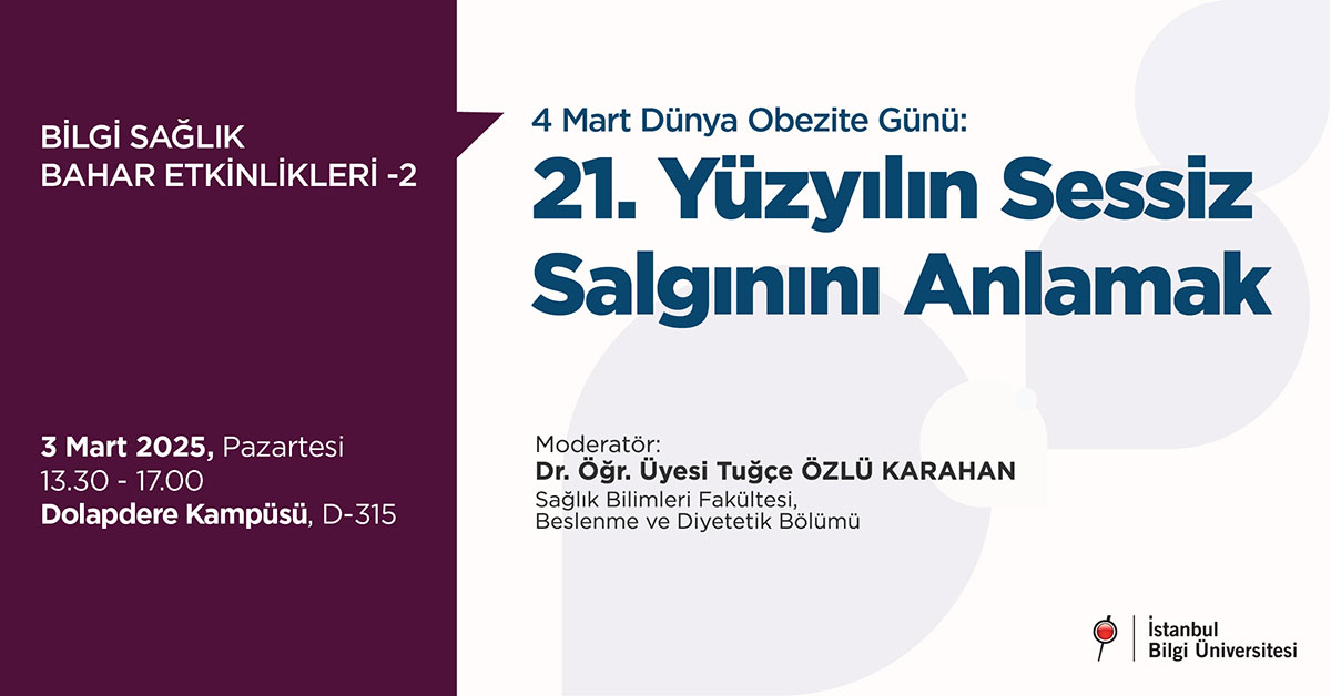 BİLGİ Sağlık Bahar Etkinlikleri – 2 / 4 Mart Dünya Obezite Günü: 21. Yüzyılın Salgınını Anlamak