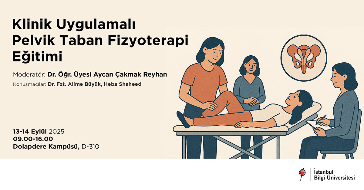 Klinik Uygulamalı Pelvik Taban Fizyoterapi Eğitimi Klinik Uygulamalı Pelvik Taban Fizyoterapi Eğitimi